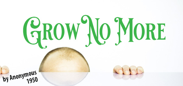 Grow No More